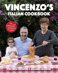 Vincenzo's Italian Cookbook by Vincenzo Prosperi (Hardback)
