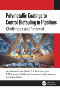 Polymetallic Coatings to Control Biofouling in Pipelines by Vinita Vishwakarma