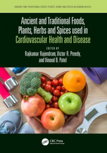 Ancient and Traditional Foods, Plants, Herbs and Spices Used in Cardiovascular Health and Disease by Vinood B. Patel (Hardback)