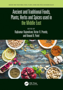 Ancient and Traditional Foods, Plants, Herbs and Spices Used in the Middle East by Vinood B. Patel (Hardback)