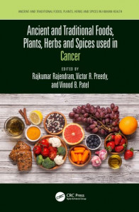 Ancient and Traditional Foods, Plants, Herbs and Spices Used in Cancer by Vinood B. Patel (Hardback)