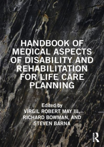 Handbook of Medical Aspects of Disability and Rehabilitation for Life Care Planning by Virgil Robert May (Hardback)