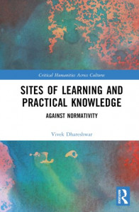 Sites of Learning and Practical Knowledge by Vivek Dhareshwar (Hardback)