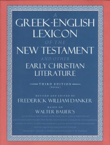 A Greek-English Lexicon of the New Testament and Other Early Christian Literature by Frederick W. Danker (Hardback)