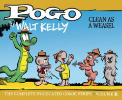 Pogo Vol. 6: Clean As A Weasel by Walt Kelly (Hardback)