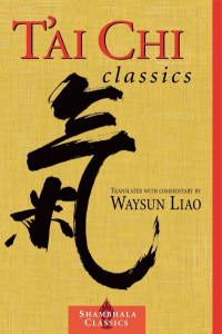 Tai Chi Classics by Waysun Liao