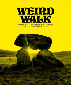 Weird Walk by Weird Walk (Hardback)