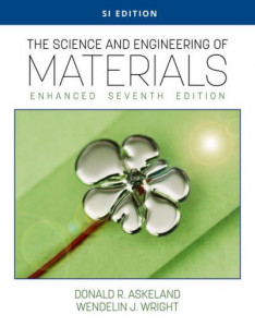 The Science and Engineering of Materials by Donald R. Askeland