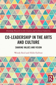 Co-Leadership in the Arts and Culture by Wendy Reid