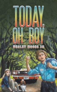 Today, Oh Boy by Wesley Moore
