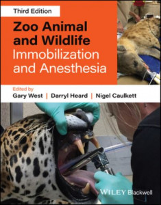 Zoo Animal and Wildlife Immobilization and Anesthe Sia by West (Hardback)