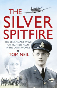 The Silver Spitfire by Tom Neil