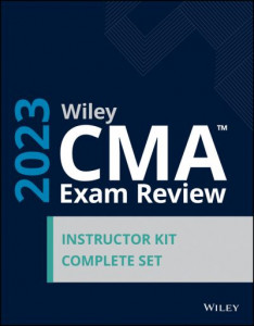 Wiley CMA Exam Review 2023 Instructor Kit: Complete Set by Wiley
