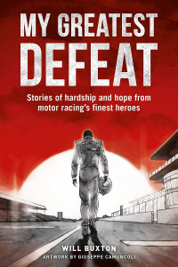 My Greatest Defeat by Will Buxton - Signed Edition