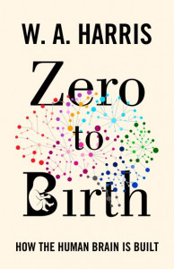 Zero to Birth by William A. Harris (Hardback)