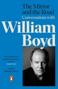 The Mirror and the Road by William Boyd