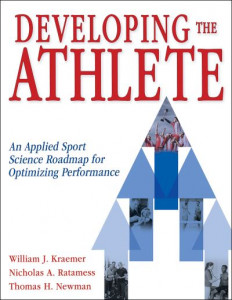 Developing the Athlete by William J. Kraemer