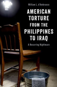 American Torture from the Philippines to Iraq by William L. D'Ambruoso (Hardback)