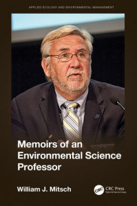 Memoirs of an Environmental Science Professor by William J. Mitsch (Hardback)