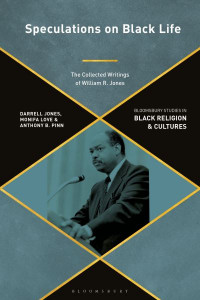 Speculations on Black Life by William R. Jones (Hardback)