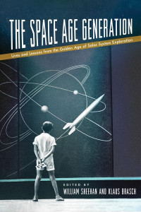 The Space Age Generation by William Sheehan (Hardback)
