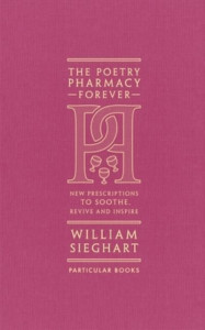The Poetry Pharmacy Forever by William Sieghart (Hardback)
