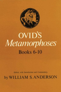 Ovid's Metamorphoses, Books 6-10 by William S. Anderson
