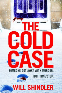 The Cold Case by Will Shindler (Hardback)