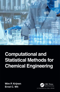Computational and Statistical Methods for Chemical Engineering by Wim P. Krijnen (Hardback)