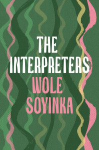 The Interpreters by Wole Soyinka