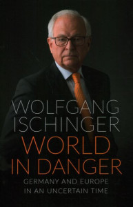World in Danger by Wolfgang Ischinger (Hardback)