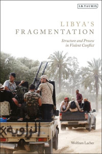Libya's Fragmentation by Wolfram Lacher