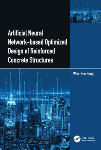 Artificial Neural Network-Based Optimized Design of Reinforced Concrete Structures by Won-Kee Hong (Hardback)