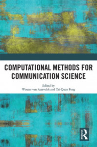 Computational Methods for Communication Science by Wouter van Atteveldt
