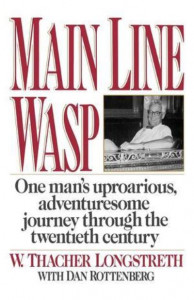 Main Line Wasp by W. Thacher Longstreth
