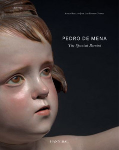 Pedro de Mena: The Spanish Bernini by Xavier Bray (Hardback)