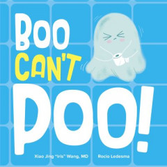 Boo Can't Poo by Xiao Jing "Iris" Wang (Boardbook)