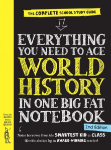 Everything You Need to Ace World History in One Big Fat Notebook by Ximena Vengoechea
