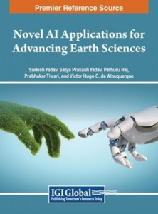 Novel AI Applications for Advancing Earth Sciences by Sudesh Yadav (Hardback)
