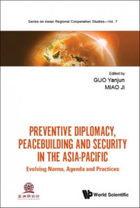 Preventive Diplomacy, Peacebuilding and Security in the Asia-Pacific (volume 7) by Yanjun Guo (Hardback)