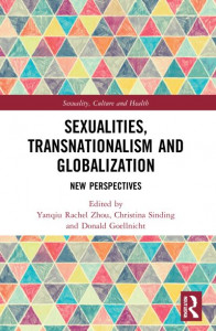 Sexualities, Transnationalism, and Globalisation by Yanqiu Rachel Zhou