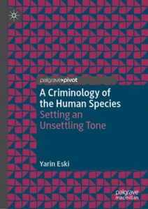 A Criminology of the Human Species by Yarin Eski (Hardback)