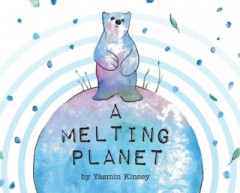 A Melting Planet by Yasmin Kinsey (Hardback)