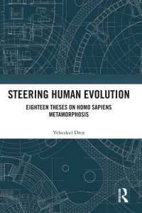 Steering Human Evolution by Yehezkel Dror