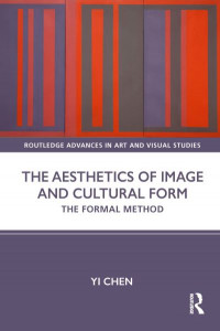 The Aesthetics of Image and Cultural Form by Yi Chen (Hardback)