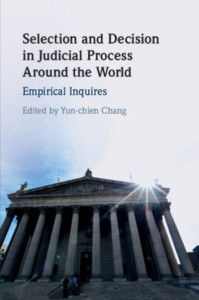 Selection and Decision in Judicial Process Around the World by Yun-chien Chang