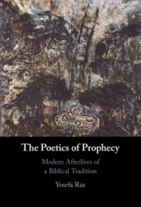 The Poetics of Prophecy by Yosefa Raz (Hardback)