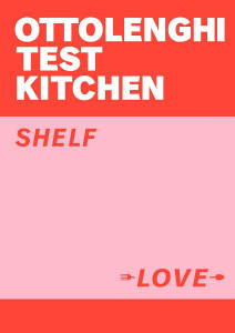 Ottolenghi Test Kitchen: Shelf Love by Yotam Ottolenghi & Noor Murad - Signed Edition