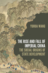 The Rise and Fall of Imperial China (Book 13) by Yuhua Wang (Hardback)