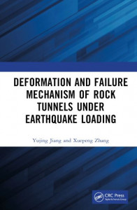Deformation and Failure Mechanism of Rock Tunnels Under Earthquake Loading by Yujing Jiang (Hardback)